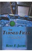 The Turned Field, A Novel of War: (English)