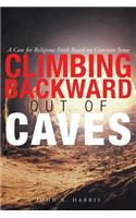 Climbing Backward Out of Caves