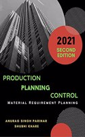 PRODUCTION PLANNING CONTROL : Material Requirement Planning