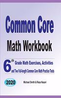 Common Core Math Workbook: 6th Grade Math Exercises, Activities, and Two Full-Length Common Core Math Practice Tests