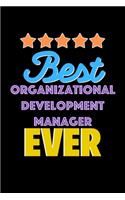 Best Organizational Development Manager Evers Notebook - Organizational Development Manager Funny Gift