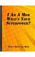 I Am A Mom What's Your Superpower?