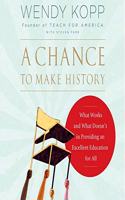 Chance to Make History Lib/E