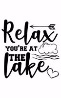 Relax You're At The Lake: Weekly Planner 2020, Organizer With Notes, Great Productivity Gift For Busy Professionals, New Employees, Workplace Office Gift