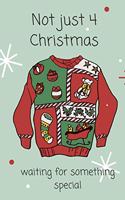 Not just 4 Christmas: Christmas Notebook, Journal, Diary (100 Pages, Blank, 6 x 9)