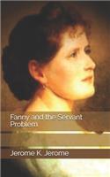 Fanny and the Servant Problem