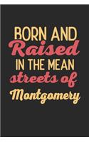 Born And Raised In The Mean Streets Of Montgomery