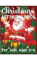 Christmas Activity Book For Kids Ages 2-4: A Fun Kid Workbook Game For Learning, Coloring, Color By Number, Word Search, Mazes, Crosswords, Word Scramble and More