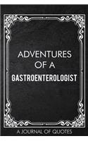 Adventures of A Gastroenterologist