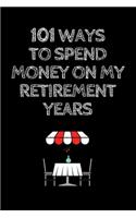 101 Ways to Spend Money on My Retirement Years
