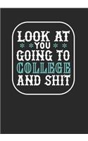 Look at You Going To College and Shit