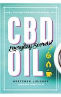 CBD Oil: Everyday Secrets