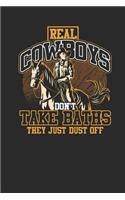 Real Cowboys Don't Take A Bath