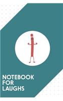 Notebook for Laughs
