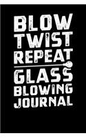 Blow Twist Repeat Glassblowing Journal