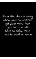 It's a little disheartening when your co-workers get paid more than you