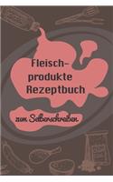 Fleischprodukte Rezeptbuch zum Selberschreiben: A5 - 110 Seiten - Grillbuch selberschreiben - Grill Kochbuch zum selber schreiben - Blanko Grillkochbuch selbstgestalten - leeres Rezeptbuch - DIY G