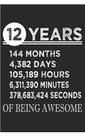 12 Years Of Being Awesome: Blank Lined Journal, Happy 12th Birthday, Notebook Diary, Logbook, Perfect Gift For 12 Year Old Boys And Girls