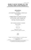 Hearing to receive testimony on S. 3102, the Rural Energy Savings Program Act