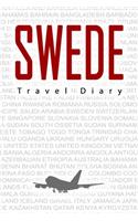 Sweden Travel Diary: Travel and vacation diary for Sweden. A logbook with important pre-made pages and many free sites for your travel memories. For a present, notebook 