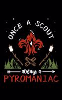 Once A Scout Always A Pyromaniac: Blank Comic Book Sketchbook For Kids And Adults To Draw Your Own Cartoon For Scout Lovers, Scout Law And Camping Enthusiasts, Scouting And Campfire 