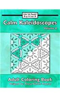 Calm Kaleidoscopes Adult Coloring Book, Volume 8