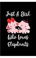 Just A Girl Who Loves Elephants