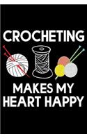 Crocheting Makes My Heart happy: Funny Crocheting lined journal Gifts Idea. Best Lined Journal gifts for Crochet Lovers who loves Crocheting. This Funny Crochet Lined journal Gifts 