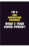 I'M A Fire Protection Engineer, What's Your Super Power?