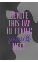 Devote This Day To Loving Yourself More: Notebook Journal Composition Blank Lined Diary Notepad 120 Pages Paperback Black Texture Vitiligo