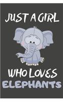 Just A Girl Who Loves Elephants