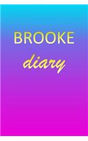 Brooke: Journal Diary - Personalized First Name Personal Writing - Letter B Blue Purple Pink Gold Effect Cover - Daily Diaries for Journalists & Writers - J