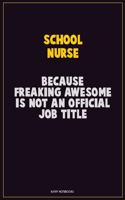 school nurse, Because Freaking Awesome Is Not An Official Job Title