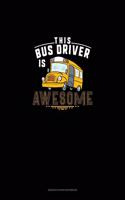This Bus Driver Is Awesome: Genkouyoushi Notebook(1214 Genkouyoushi Notebook)