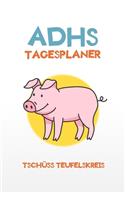ADHS Tagesplaner - Tschüss Teufelskreis