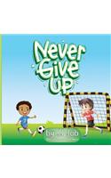 Never Give Up