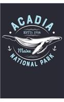 Acadia ESTD 1916 Maine National Park: Acadia National Park Lined Notebook, Journal, Organizer, Diary, Composition Notebook, Gifts for National Park Travelers