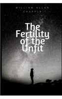 The Fertility of the Unfit