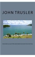 A descriptive account of the islands lately discovered in the South-Seas