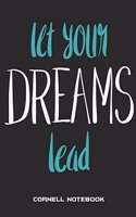 Let Your Dreams Lead: Cornell Notebook: Good Living Quotes, Note Taking Notebook, Cornell Note Taking System Book, US Letter 120 Pages Large Size 8.5" x 11" School and Co