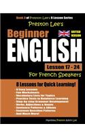 Preston Lee's Beginner English Lesson 17 - 24 For French Speakers (British)