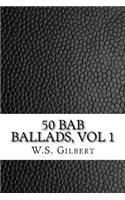 50 Bab Ballads, Vol 1