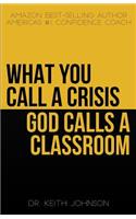 What You Call a Crisis, God Calls a Classroom