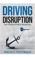 Driving Disruption
