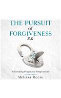 The Pursuit of Forgiveness 2.0: Unlocking Pragmatic Forgiveness