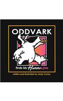 Oddvark finds his Hummm