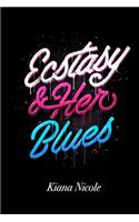 Ecstasy and Her Blues