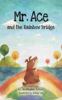 Mr. Ace and the Rainbow Bridge