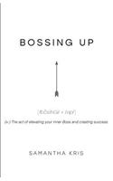 Bossing Up