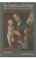 Scientist and the Forger, The: Insights Into the Scientific Detection of Forgery in Paintings